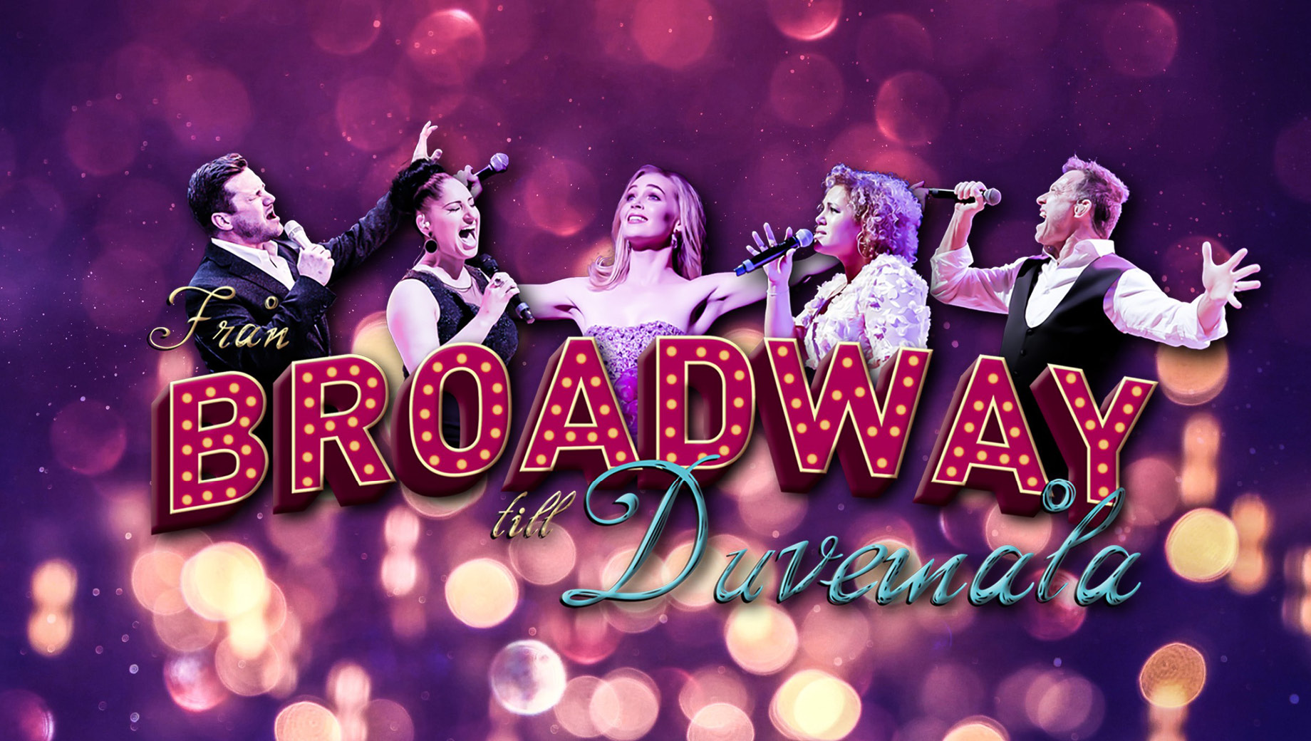 Från Broadway till Duvemåla