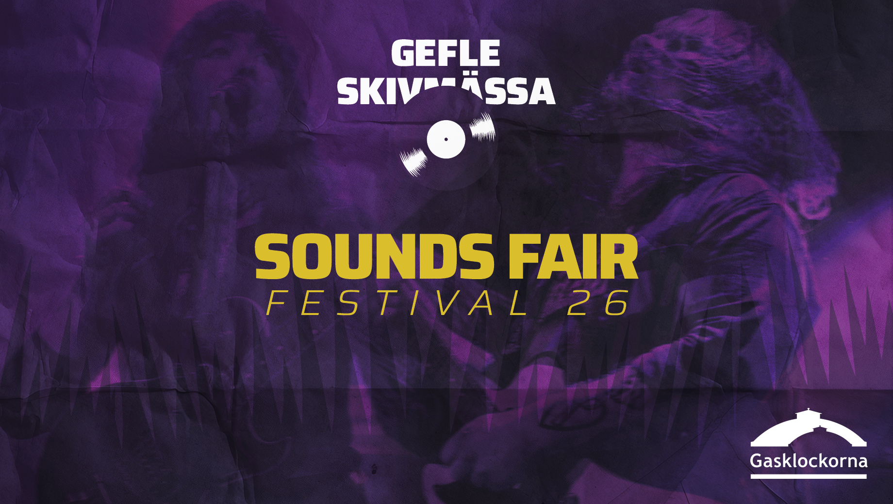 Sounds Fair Festival & Gefle Skivmässa - Gasklockorna
