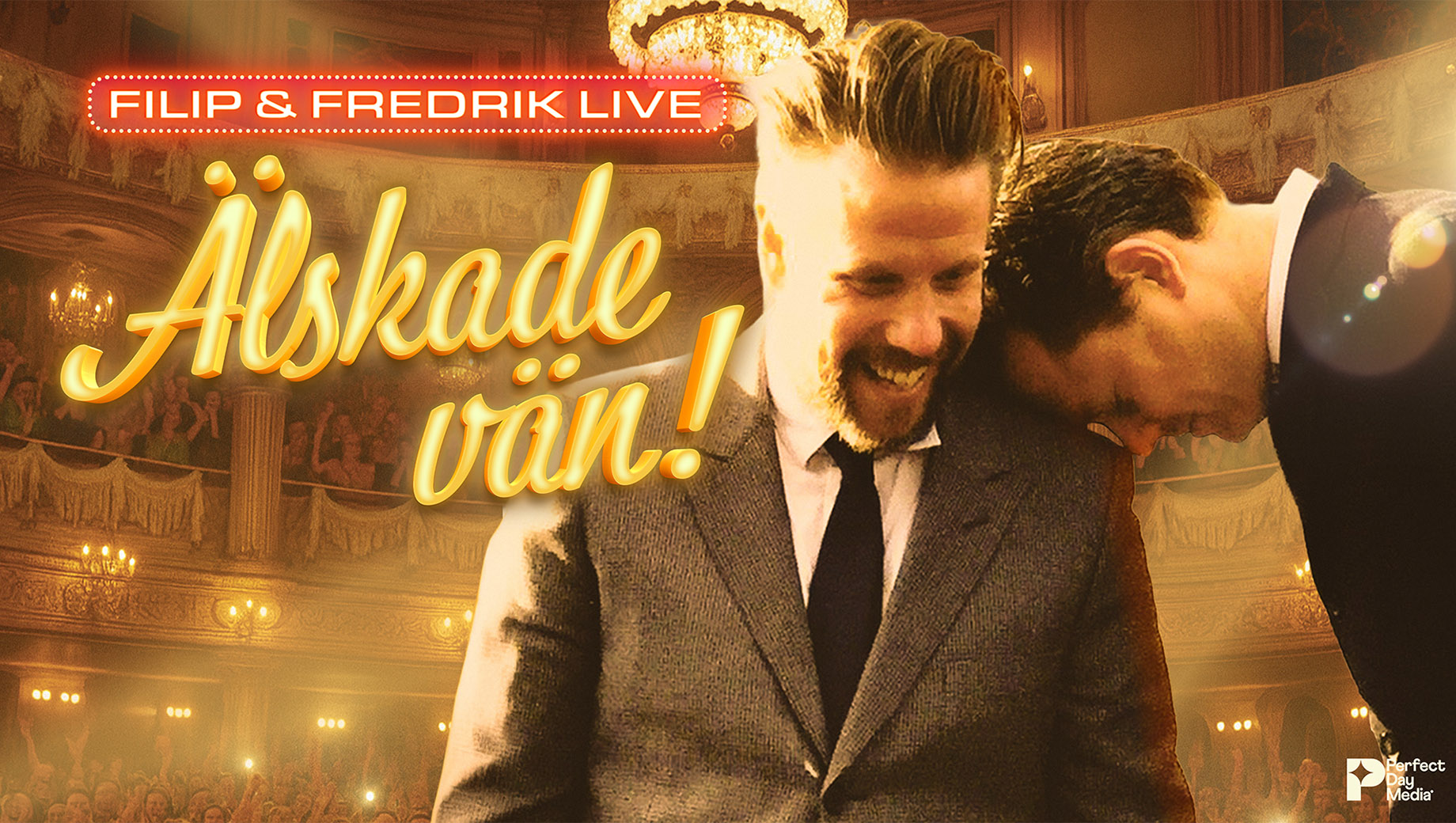 Filip och Fredrik - Älskade vän!